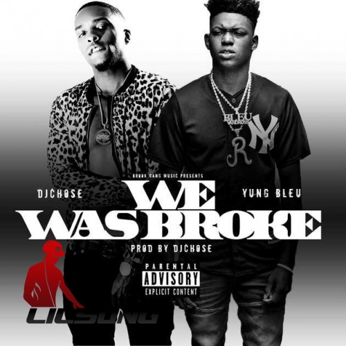 DJ Chose Ft. Yung Bleu - We Was Broke